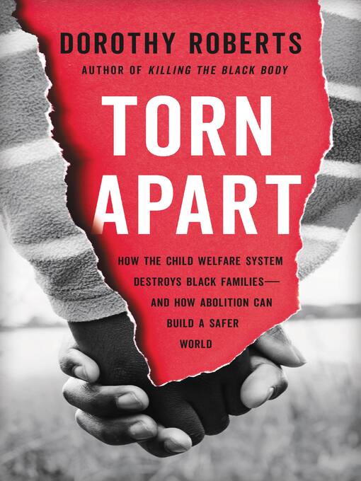 Title details for Torn Apart by Dorothy Roberts - Wait list